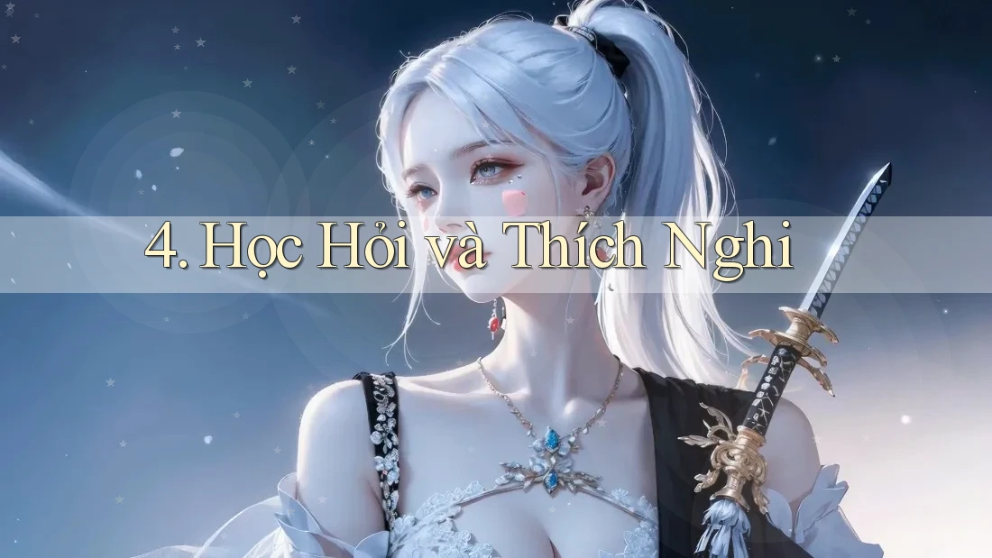 4. Học Hỏi và Thích Nghi 4. Học Hỏi và Thích Nghi