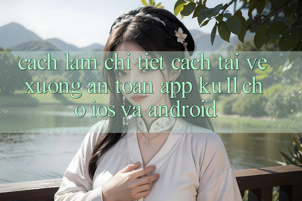 Cách làm Chi Tiết Cách Tải về Xuống An Toàn App Ku11 Cho iOS và Android Cách làm Chi Tiết Cách Tải về Xuống An Toàn App Ku11 Cho iOS và Android