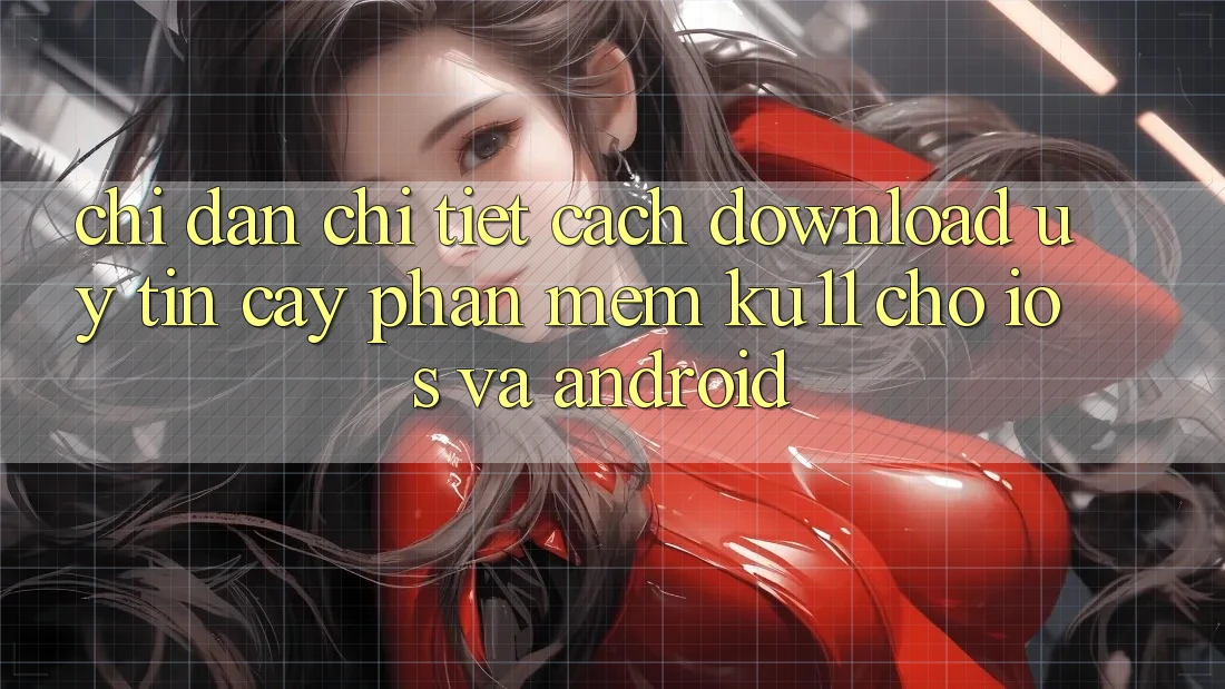 Chỉ dẫn Chi Tiết Cách Download Uy tín cậy Phần mềm Ku11 Cho iOS và Android Chỉ dẫn Chi Tiết Cách Download Uy tín cậy Phần mềm Ku11 Cho iOS và Android