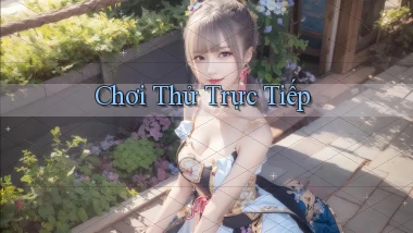 Chơi thử Trực tiếp
