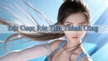 Đặt cược Rút tiền thành công