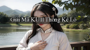 giải mã ku11 thống kê lô