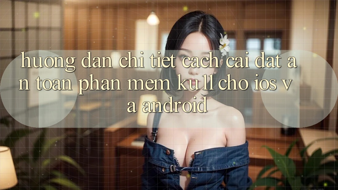 Hướng Dẫn Chi Tiết Cách Cài đặt An Toàn Phần mềm Ku11 Cho iOS và Android Hướng Dẫn Chi Tiết Cách Cài đặt An Toàn Phần mềm Ku11 Cho iOS và Android
