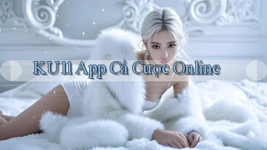ku11 app cá cược online