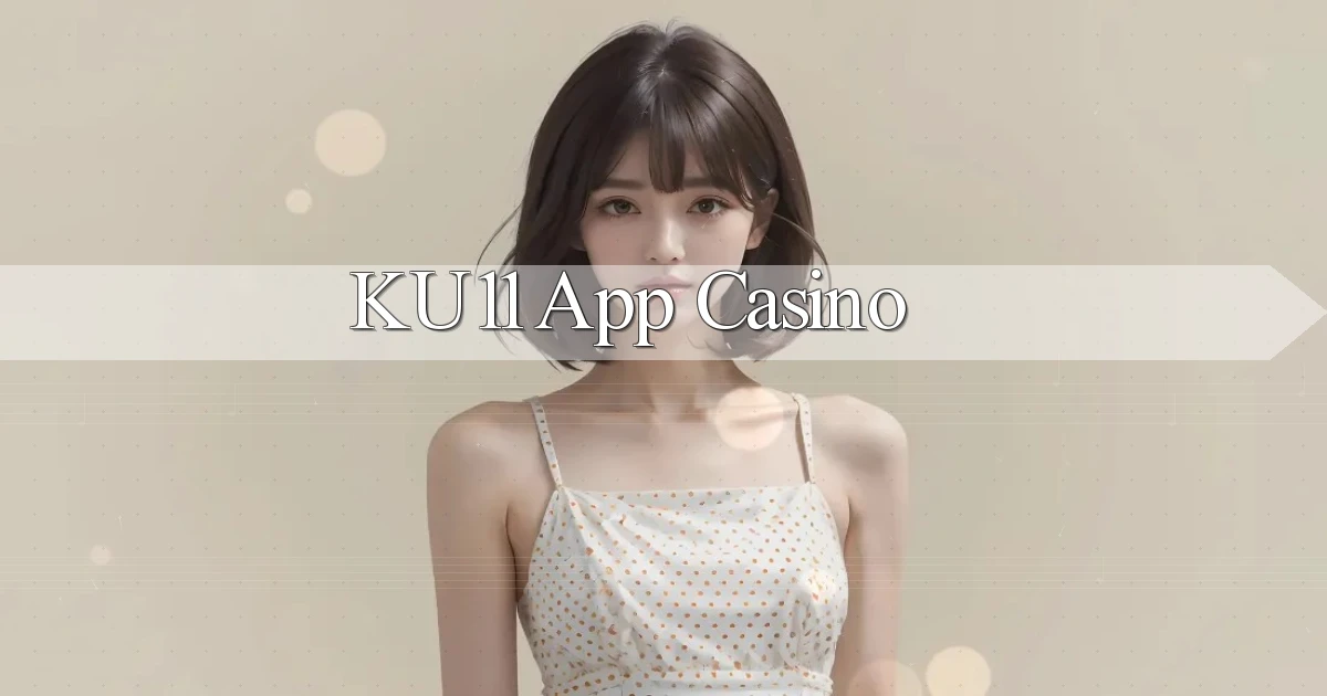 ku11 app casino