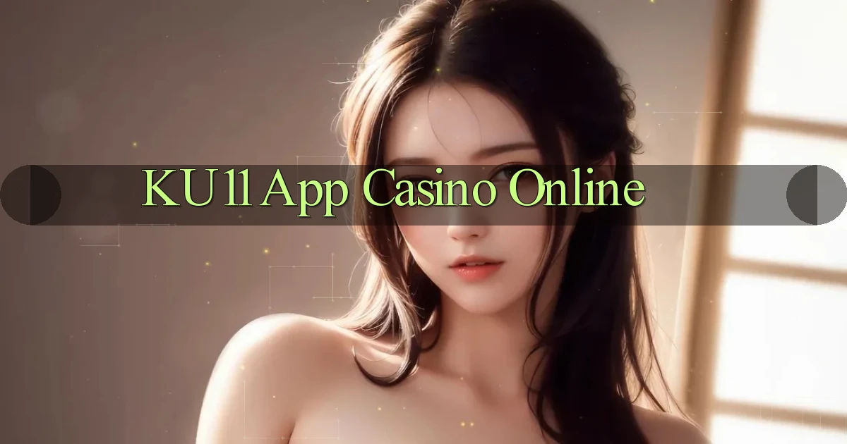 ku11 app casino online
