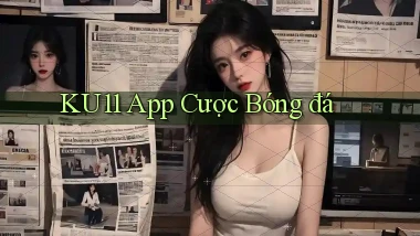 ku11 app cược bóng đá