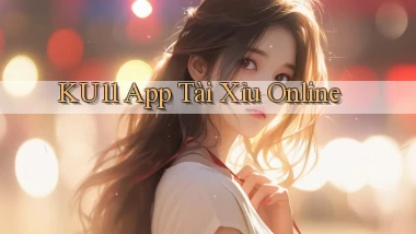 ku11 app tài xỉu online