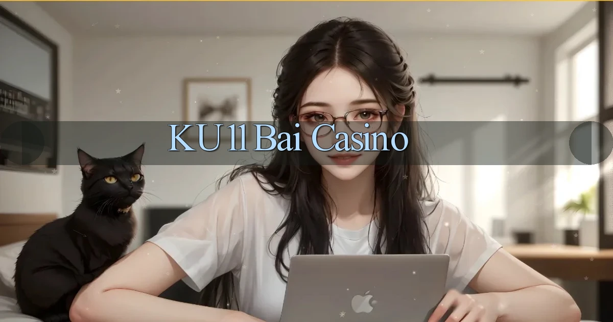 ku11 bài casino