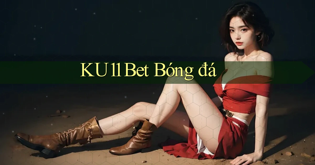 ku11 bet bóng đá