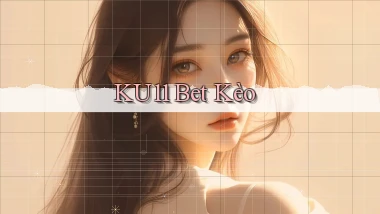 ku11 bet kèo
