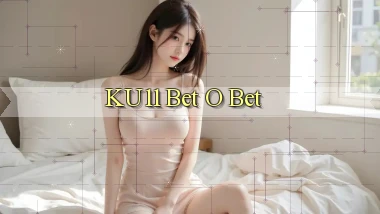 ku11 bet o bet
