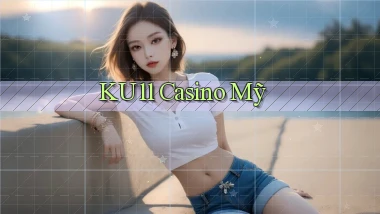 ku11 casino mỹ