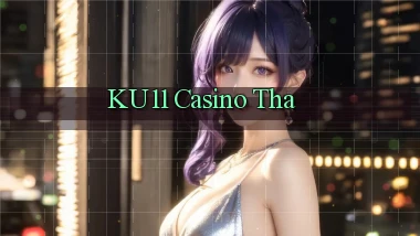 ku11 casino tha