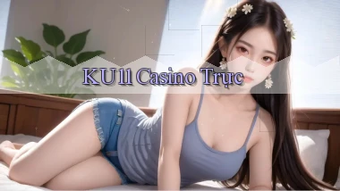 ku11 casino trực