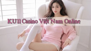 ku11 casino việt nam online