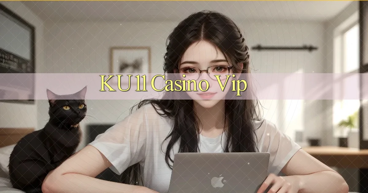 ku11 casino vip