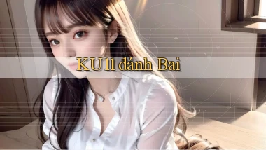 ku11  đánh bai