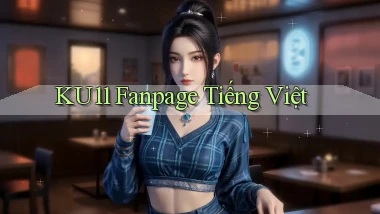 ku11 fanpage tiếng việt