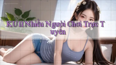 ku11  nhiều người chơi trực tuyến
