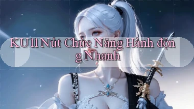ku11  nút chức năng hành động nhanh