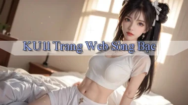 ku11  trang web sòng bạc