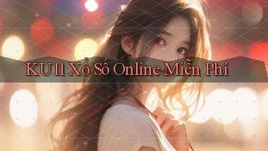 ku11  xổ số online miễn phí