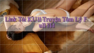 link tải ku11 truyện tâm lý full hd