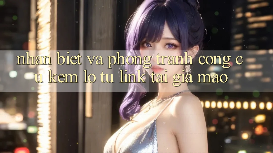 Nhận Biết Và Phòng Tránh Công cụ kém lỗ Từ Link Tải Giả Mạo Nhận Biết Và Phòng Tránh Công cụ kém lỗ Từ Link Tải Giả Mạo