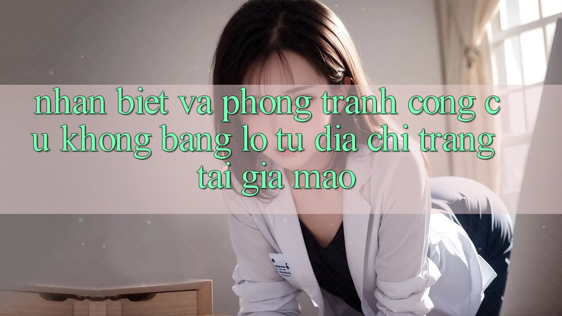 Nhận Biết Và Phòng Tránh Công cụ không bằng lỗ Từ Địa chỉ trang Tải Giả Mạo Nhận Biết Và Phòng Tránh Công cụ không bằng lỗ Từ Địa chỉ trang Tải Giả Mạo