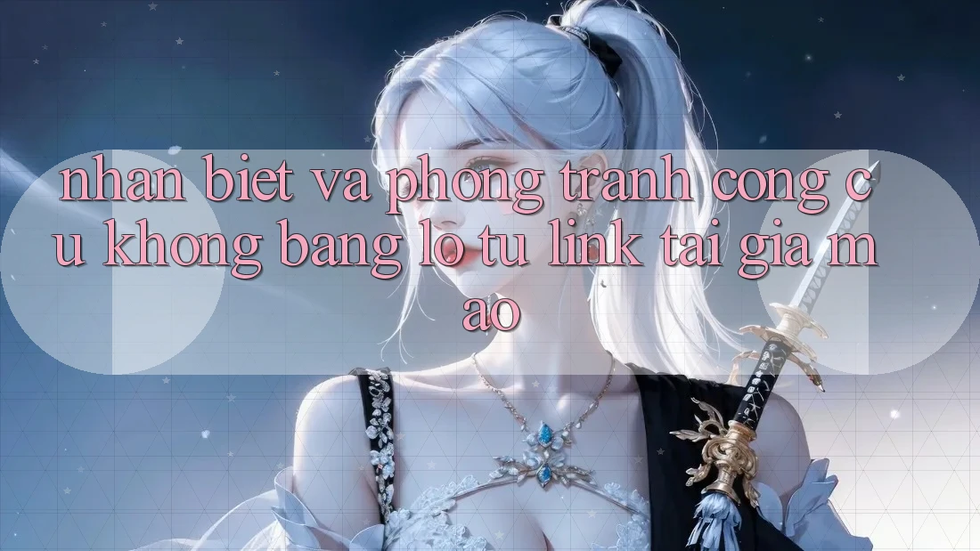 Nhận Biết Và Phòng Tránh Công cụ không bằng lỗ Từ Link Tải Giả Mạo Nhận Biết Và Phòng Tránh Công cụ không bằng lỗ Từ Link Tải Giả Mạo