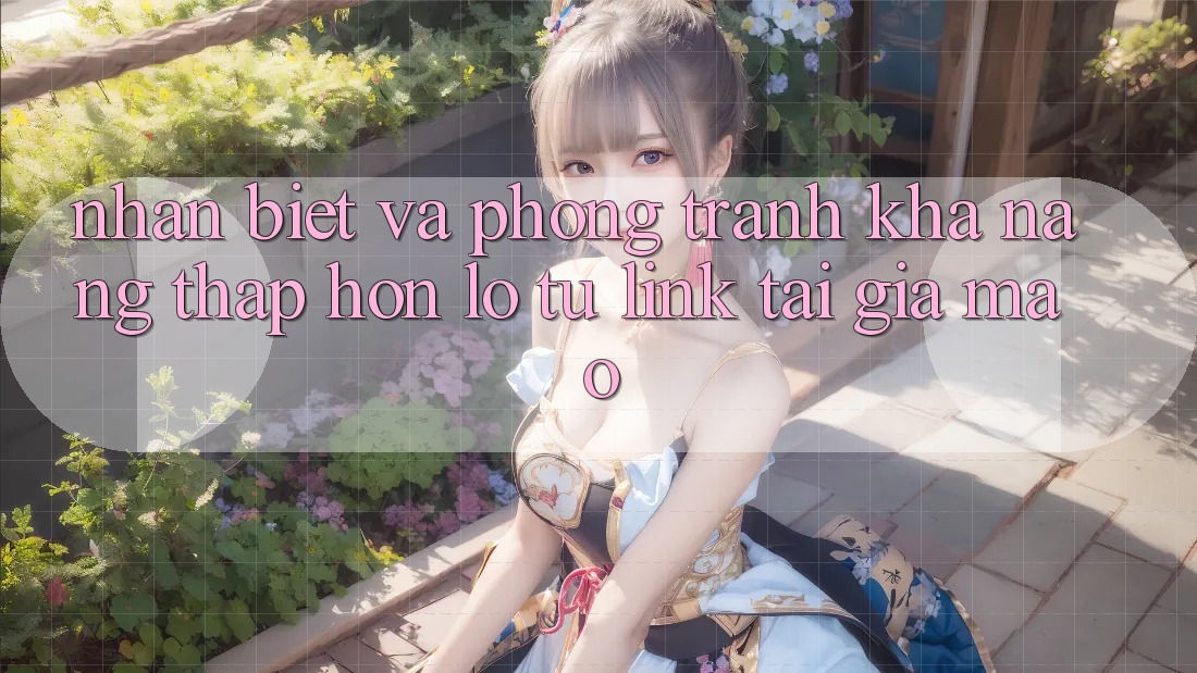 Nhận Biết Và Phòng Tránh Khả năng thấp hơn lỗ Từ Link Tải Giả Mạo Nhận Biết Và Phòng Tránh Khả năng thấp hơn lỗ Từ Link Tải Giả Mạo