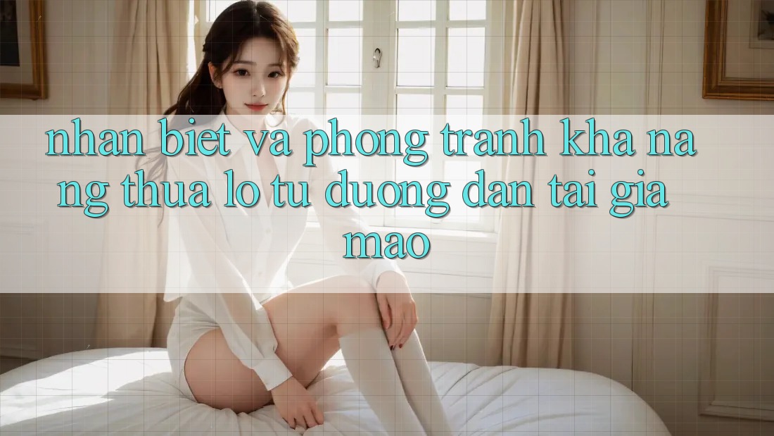 Nhận Biết Và Phòng Tránh Khả năng thua lỗ Từ Đường dẫn Tải Giả Mạo Nhận Biết Và Phòng Tránh Khả năng thua lỗ Từ Đường dẫn Tải Giả Mạo