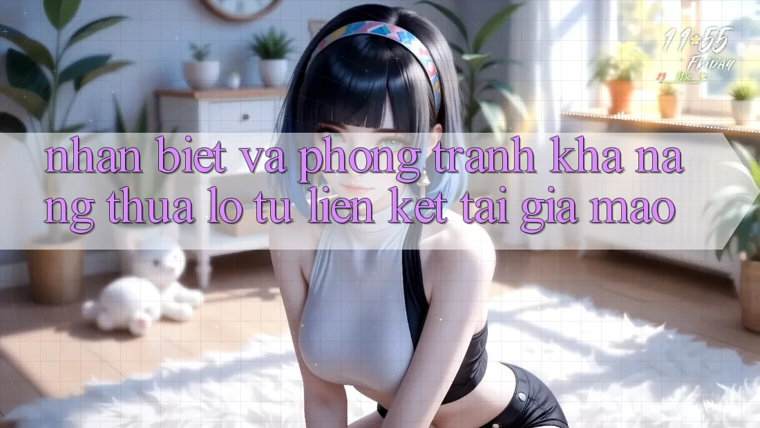 Nhận Biết Và Phòng Tránh Khả năng thua lỗ Từ Liên kết Tải Giả Mạo Nhận Biết Và Phòng Tránh Khả năng thua lỗ Từ Liên kết Tải Giả Mạo