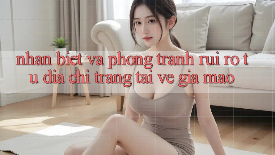Nhận Biết Và Phòng Tránh Rủi Ro Từ Địa chỉ trang Tải về Giả Mạo