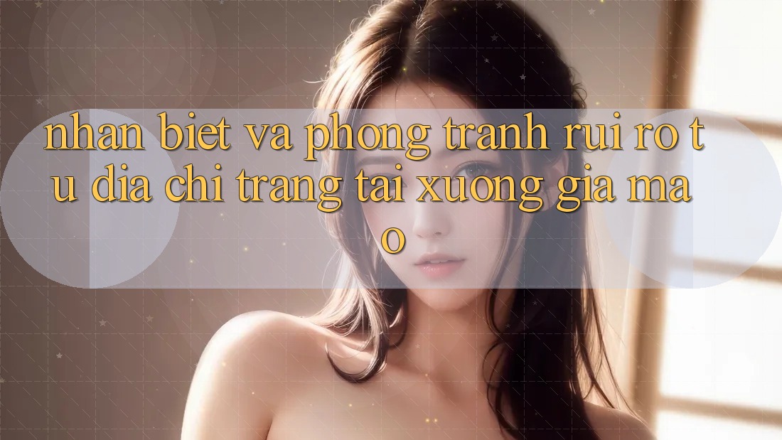 Nhận Biết Và Phòng Tránh Rủi Ro Từ Địa chỉ trang Tải xuống Giả Mạo Nhận Biết Và Phòng Tránh Rủi Ro Từ Địa chỉ trang Tải xuống Giả Mạo