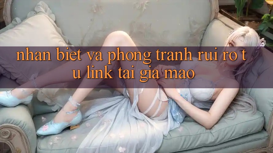Nhận Biết Và Phòng Tránh Rủi Ro Từ Link Tải Giả Mạo Nhận Biết Và Phòng Tránh Rủi Ro Từ Link Tải Giả Mạo