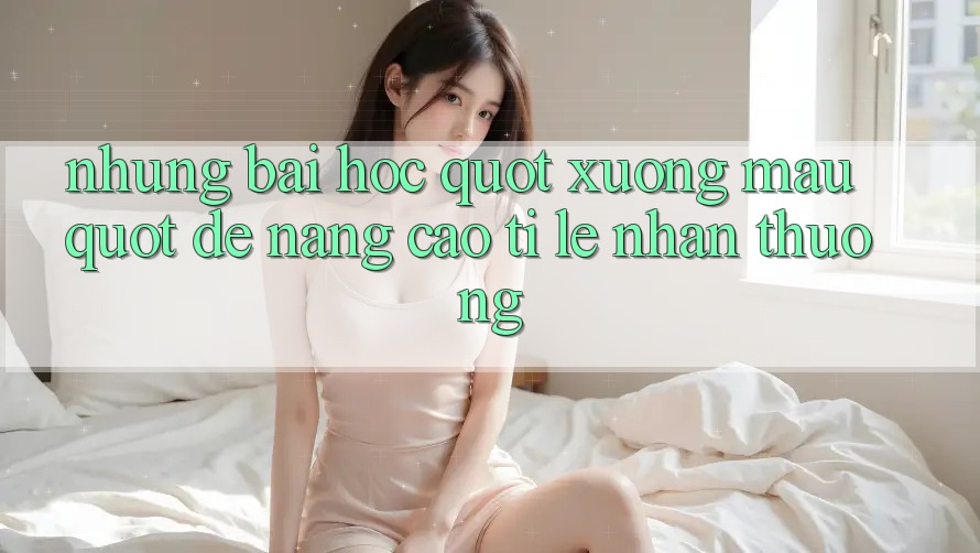 Những bài học " xương máu" để nâng cao tỉ lệ nhận thưởng Những bài học " xương máu" để nâng cao tỉ lệ nhận thưởng