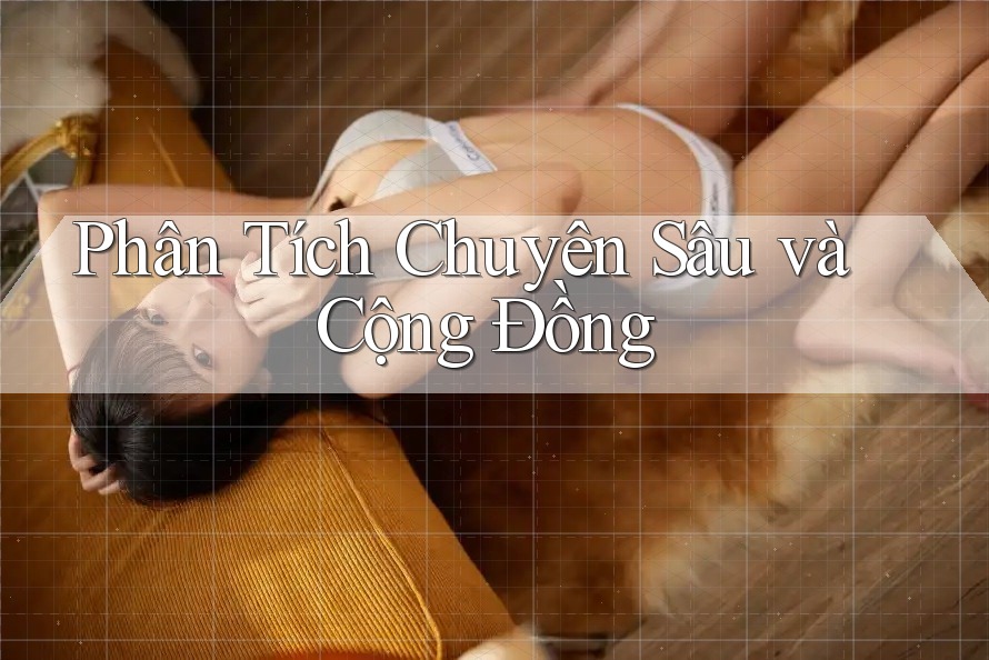 Phân Tích Chuyên Sâu và Cộng Đồng Phân Tích Chuyên Sâu và Cộng Đồng