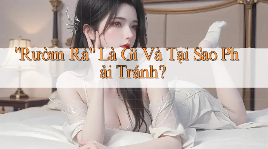 “Rườm Rà” Là Gì Và Tại Sao Phải Tránh?