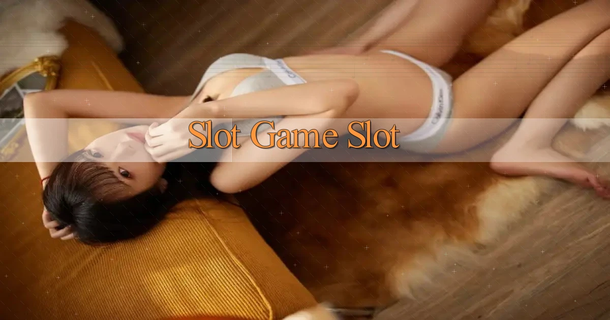 Slot Game slot