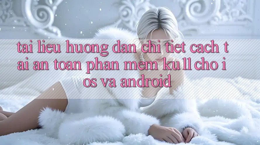 Tài liệu hướng dẫn Chi Tiết Cách Tải An Toàn Phần mềm Ku11 Cho iOS và Android Tài liệu hướng dẫn Chi Tiết Cách Tải An Toàn Phần mềm Ku11 Cho iOS và Android