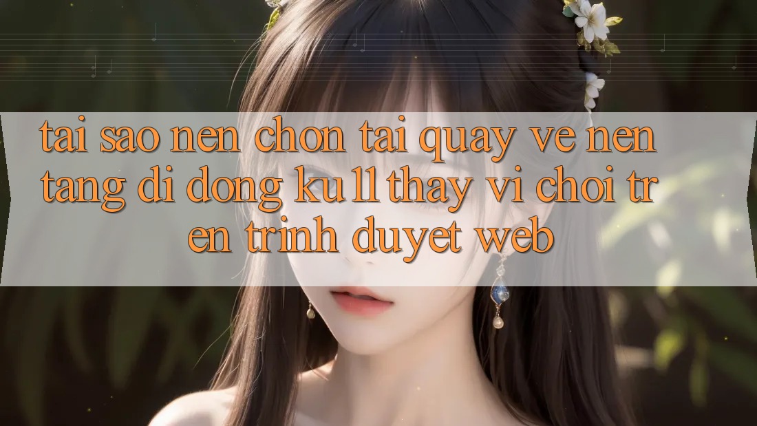 Tại Sao Nên Chọn Tải quay về Nền tảng di động Ku11 Thay Vì Chơi Trên Trình Duyệt Web? Tại Sao Nên Chọn Tải quay về Nền tảng di động Ku11 Thay Vì Chơi Trên Trình Duyệt Web?