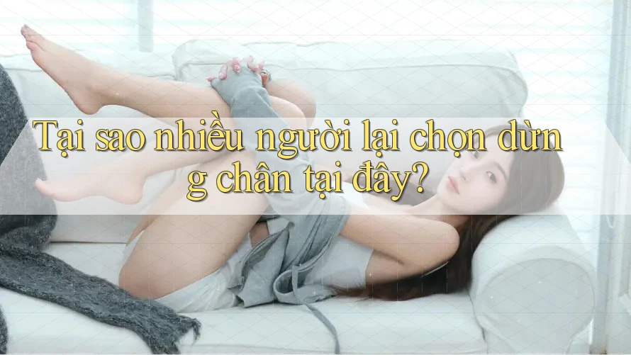 Tại sao nhiều người lại chọn dừng chân tại đây? Tại sao nhiều người lại chọn dừng chân tại đây?