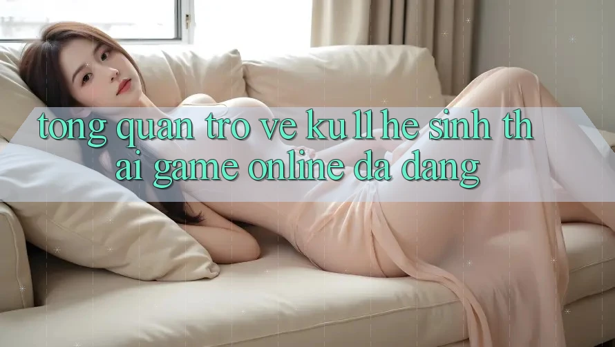 Tổng Quan Trở về Ku11 - Hệ Sinh Thái Game Online Đa Dạng Tổng Quan Trở về Ku11 - Hệ Sinh Thái Game Online Đa Dạng