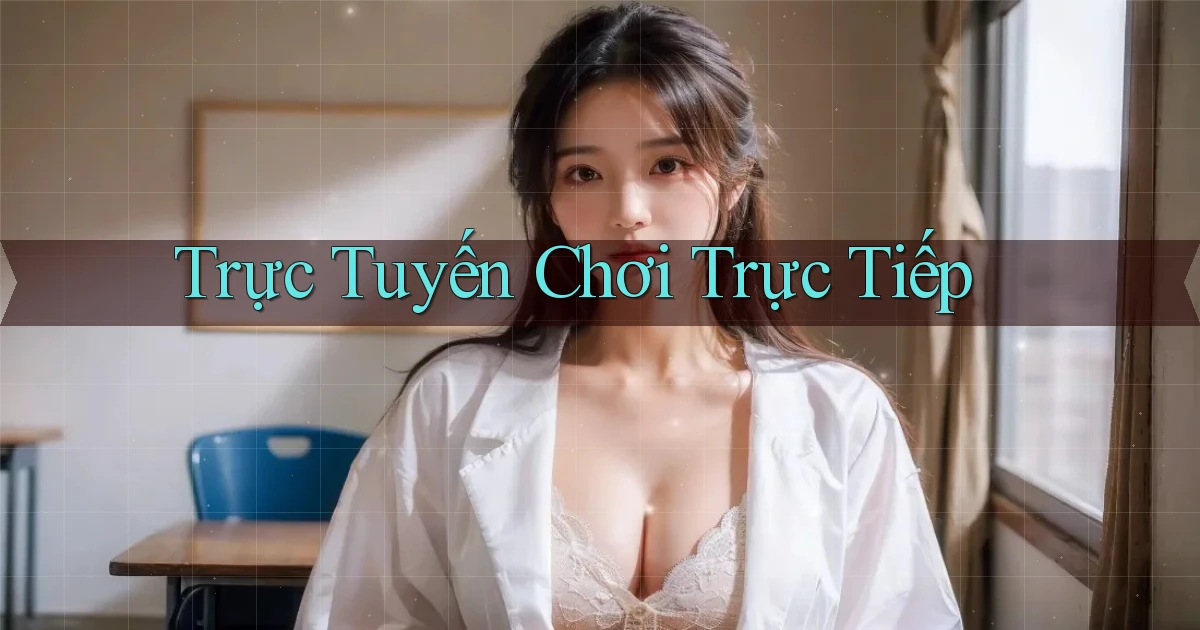 Trực tuyến Chơi trực tiếp