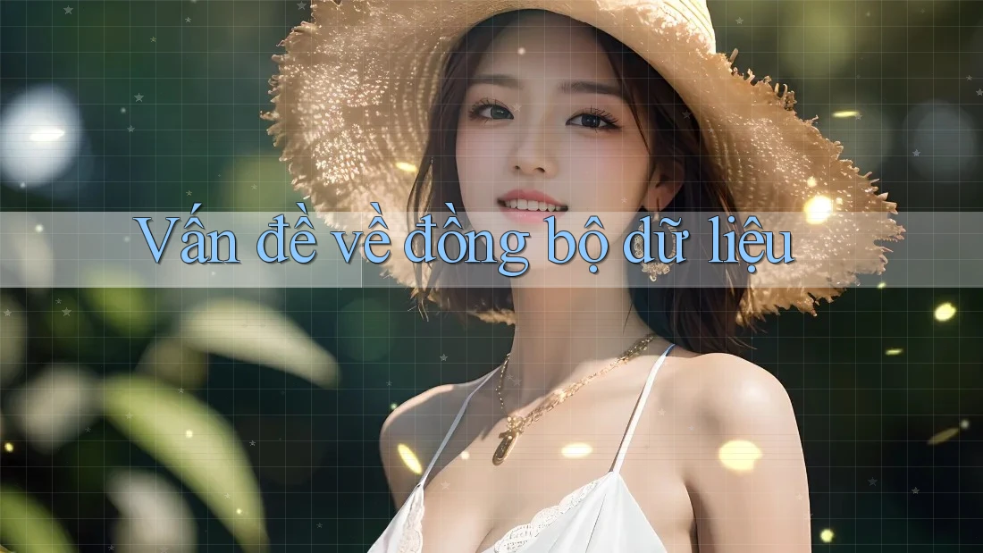 Vấn đề về đồng bộ dữ liệu