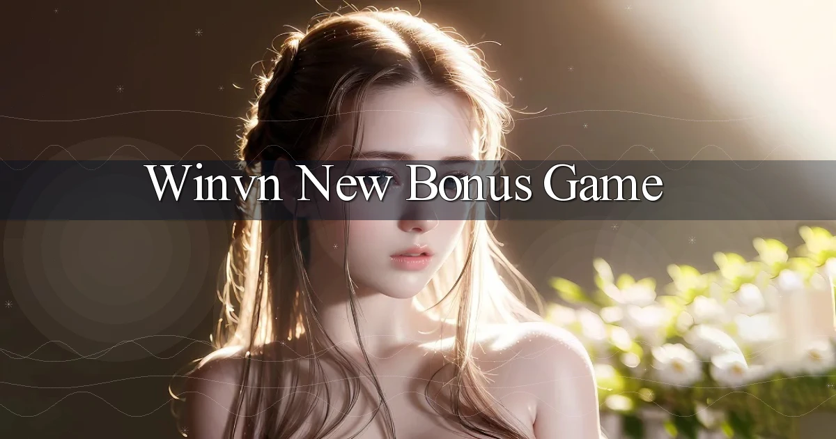 winvn  new bonus game